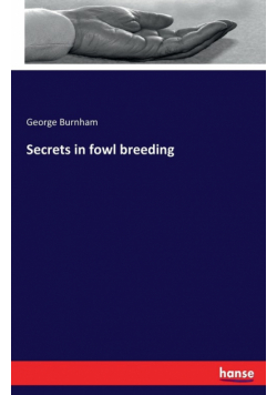 Secrets in fowl breeding