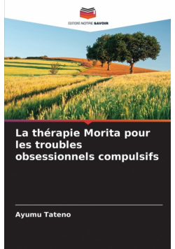 La thérapie Morita pour les troubles obsessionnels compulsifs