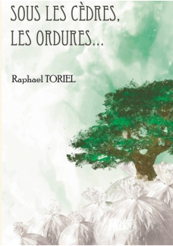 Sous les cèdres, les ordures...