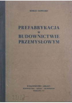 Prefabrykacja w budownictwie przemysłowym