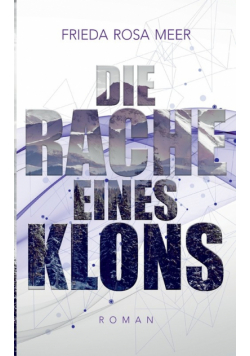 Die Rache eines Klons