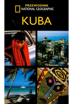 Kuba Przewodnik National Geographic