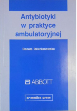 Antybiotyki w praktyce ambulatoryjnej