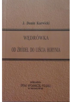 Wędrówka od źródeł do ujścia Horynia