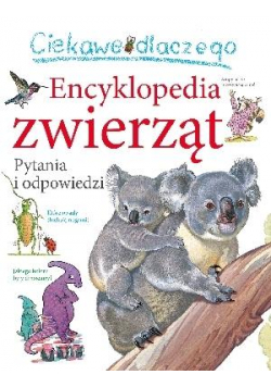 Ciekawe dlaczego - Encyklopedia zwierząt