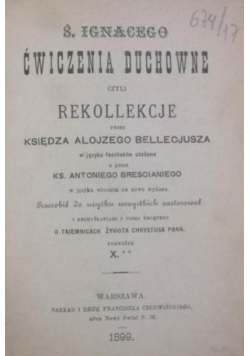 Św. Ignacego ćwiczenia duchowe czyli rekolekcje 1893 r.