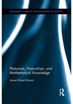 Platonism, Naturalism, and Mathematical Knowledge