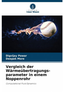Vergleich der Wärmeübertragungs-parameter in einem Noppenrohr