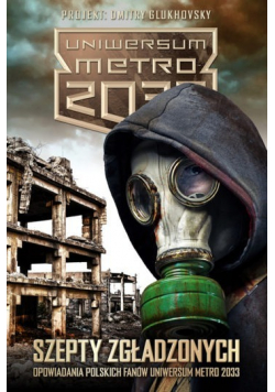 Uniwersum Metro 2033 Szepty zgładzonych