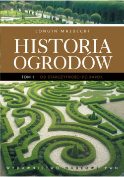Majdecki Longin - Historia ogrodów t 1