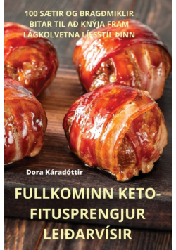 Fullkominn Ketofitusprengjur Leiðarvísir