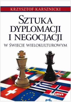 Karsznicki Krzysztof - Sztuka dyplomacji i negocjacji w świecie wielokulturowym