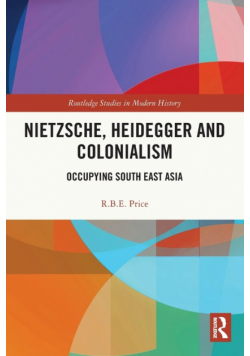 Nietzsche, Heidegger and Colonialism