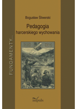 Pedagogia harcerskiego wychowania