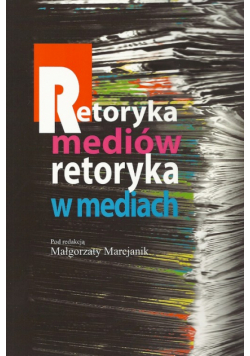 Retoryka mediów Retoryka w mediach