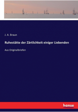 Ruhestätte der Zärtlichkeit einiger Liebenden