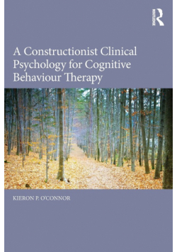 A Constructionist Clinical Psychology for Cognitive Behaviour Therapy