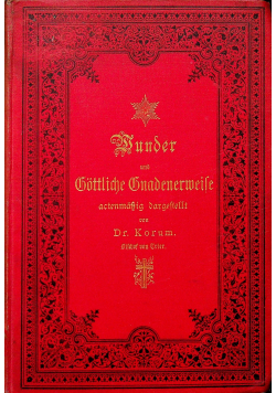 Wunder und Gottliche Gnadenerwise 1894 r.