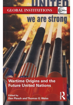Wartime Origins and the Future United Nations