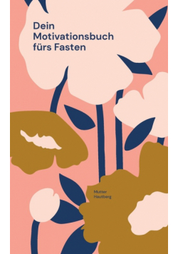 Dein Motivationsbuch fürs Fasten