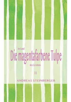 Die magentafarbene Tulpe