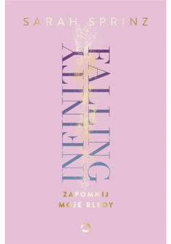 Infinity Falling. Zapomnij moje błędy