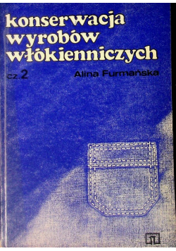 Konserwacja wyrobów włókienniczych. Część 2