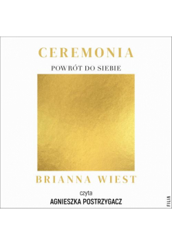 Ceremonia: Powrót do siebie