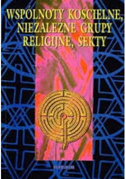 Wspólnoty kościelne niezależne grupy religijne sekty