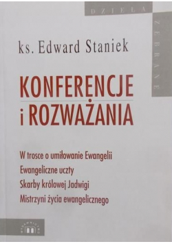 Staniek Edward - Konferencje i rozważania