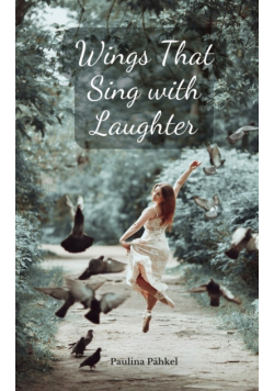 Wings That Sing with Laughter