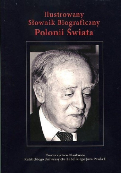 Ilustrowany Słownik Biograficzny Polonii Świata
