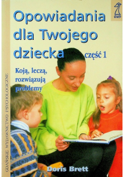 Opowiadania dla twojego dziecka Część 1