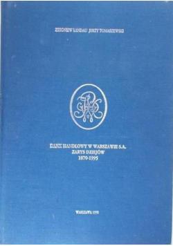 Bank handlowy w Warszawie S. A. zarys dziejów 1870-1995