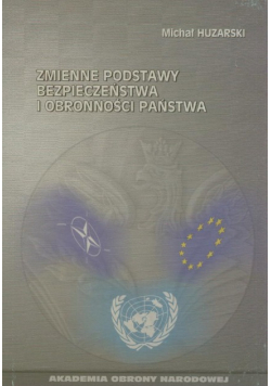 Zmienne podstawy bezpieczeństwa i obronności państwa