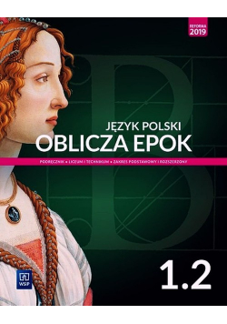 Oblicza epok Język polski 1.2 Podręcznik Zakres podstawowy i rozszerzony