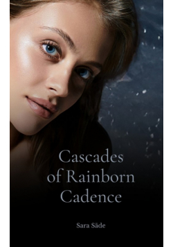 Cascades of Rainborn Cadence