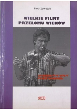 Wielkie filmy przełomu wieków
