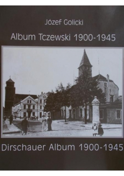 Album Tczewski 1900 - 1945