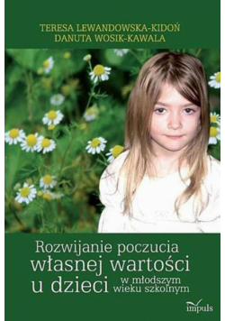 Rozwijanie poczucia własnej wartości u dzieci w młodszymwieku szkolnym
