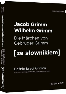 Baśnie braci Grimm wersja niemiecka. z podręcznym słownikiem