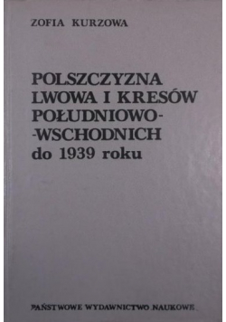Polszczyzna Lwowa i Kresów południowo-wschodnich do 1939 roku