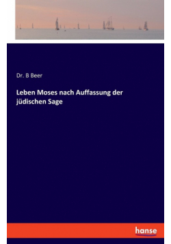 Leben Moses nach Auffassung der jüdischen Sage