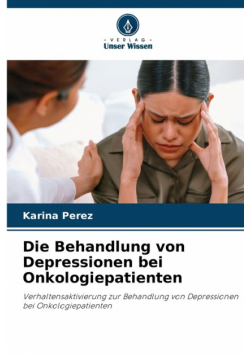 Die Behandlung von Depressionen bei Onkologiepatienten