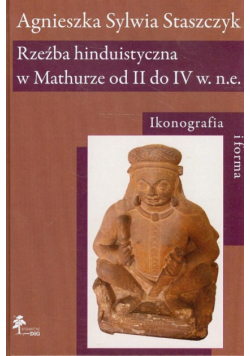 Rzeźba hinduistyczna w Mathurze od II do IV w. n.e.