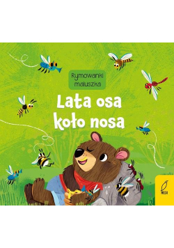 Rymowanki maluszka. A-a-a... Lata osa koło nosa