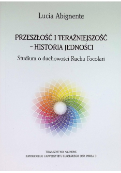 Przeszłość i teraźniejszość. Historia jedności Lucia Abignente