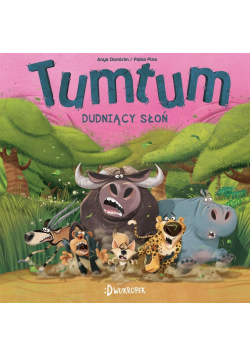TumTum. Dudniący słoń