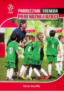 Podręcznik trenera piłki nożnej dzieci