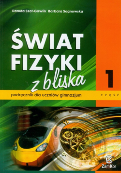 Świat fizyki z bliska, Podręcznik część 1